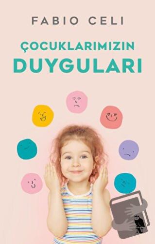 Çocuklarımızın Duyguları - Fabio Celi - Nemesis Kitap - Fiyatı - Yorum