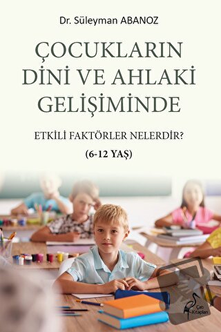 Çocukların Dini Ve Ahlaki Gelişiminde Etkili Faktörler Nelerdir? - Sül