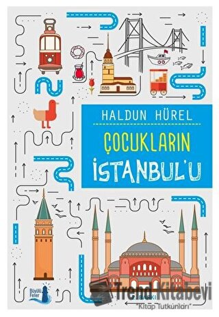 Çocukların İstanbul’u - Haldun Hürel - Büyülü Fener Yayınları - Fiyatı