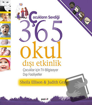 Çocukların Sevdiği 365 Okul Dışı Etkinlik - Judith Gray - Pozitif Yayı