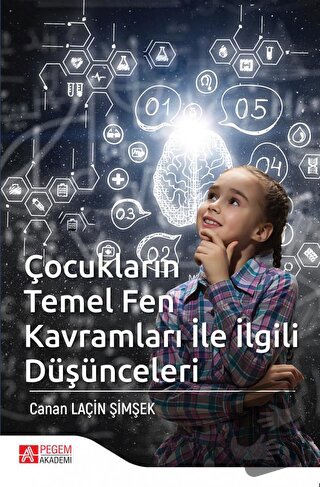 Çocukların Temel Fen Kavramları ile İlgili Düşünceleri - Canan Laçin Ş