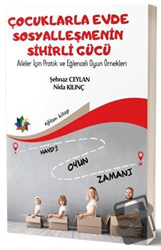 Çocuklarla Evde Sosyalleşmenin Sihirli Gücü - Nida Kılınç - Eğiten Kit