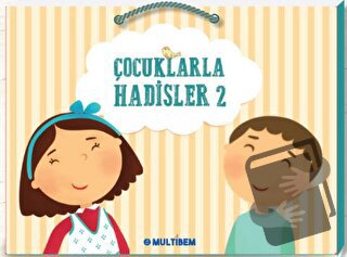 Çocuklarla Hadisler 2 - Kolektif - Multibem Yayınları - Fiyatı - Yorum