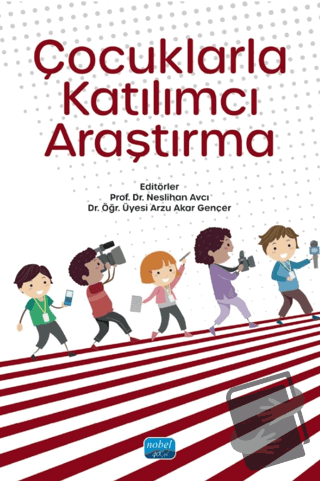 Çocuklarla Katılımcı Araştırma - Kolektif - Nobel Akademik Yayıncılık 