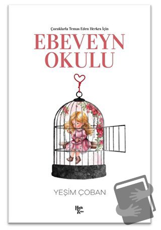 Çocuklarla Temas Eden Herkes İçin Ebeveyn Okulu - Yeşim Çoban - Halk K