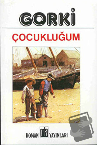 Çocukluğum - Maksim Gorki - Oda Yayınları - Fiyatı - Yorumları - Satın