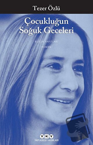 Çocukluğun Soğuk Geceleri - Tezer Özlü - Yapı Kredi Yayınları - Fiyatı