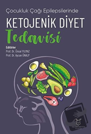 Çocukluk Çağı Epilepsilerinde Ketojenik Diyet Tedavisi) - Aycan Ünalp 