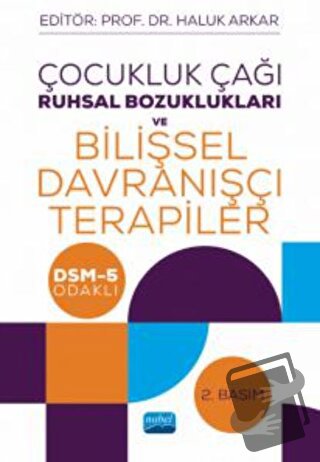 Çocukluk Çağı Ruhsal Bozuklukları ve Bilişsel Davranışçı Terapiler - C