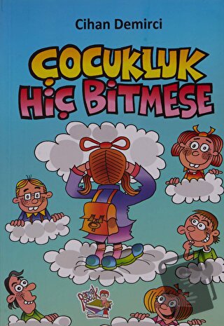 Çocukluk Hiç Bitmese - Cihan Demirci - Parmak Çocuk Yayınları - Fiyatı