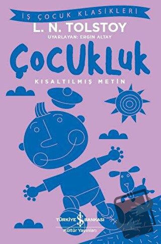 Çocukluk (Kısaltılmış Metin) - Lev Nikolayeviç Tolstoy - İş Bankası Kü