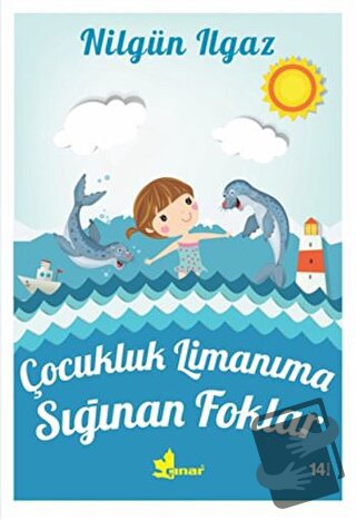 Çocukluk Limanıma Sığınan Foklar - Nilgün Ilgaz - Çınar Yayınları - Fi