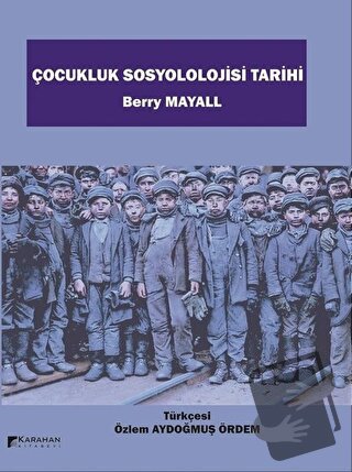 Çocukluk Sosyolojisi Tarihi - Berry Mayall - Karahan Kitabevi - Fiyatı