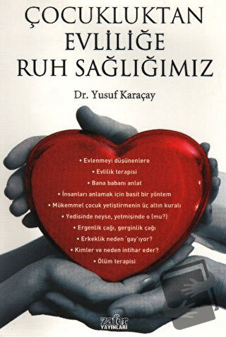 Çocukluktan Evliliğe Ruh Sağlığımız - Yusuf Karaçay - Zafer Yayınları 