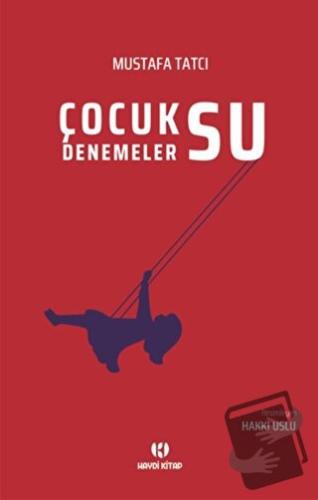 Çocuksu Denemeler - Hakkı Uslu - Haydi Kitap - Fiyatı - Yorumları - Sa