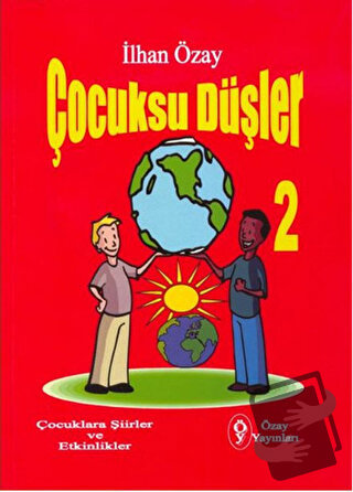 Çocuksu Düşler - 2 - İlhan Özay - Özay Yayınları - Fiyatı - Yorumları 