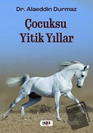 Çocuksu Yitik Yıllar - Alaeddin Durmaz - Tilki Kitap - Fiyatı - Yoruml