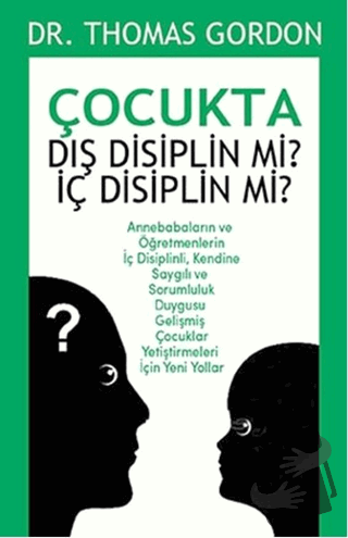 Çocukta Dış Disiplin mi? İç Disiplin mi? - Thomas Gordon - Aura Kitapl