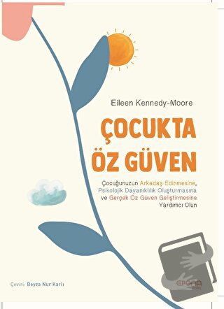 Çocukta Öz Güven - Eileen Kennedy-Moore - Epona Kitap - Fiyatı - Yorum