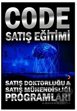 Code Satış Eğitimi - A.Bahadır Yener - Cinius Yayınları - Fiyatı - Yor