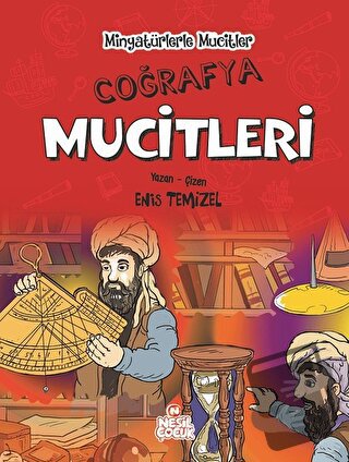 Coğrafya Mucitleri - Minyatürlerle Mucitler (Ciltli) - Enis Temizel - 