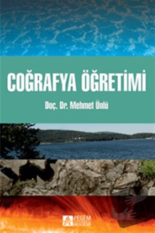 Coğrafya Öğretimi - Mehmet Ünlü - Pegem Akademi Yayıncılık - Fiyatı - 