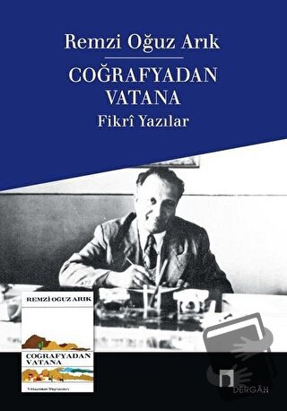 Coğrafyadan Vatana - Remzi Oğuz Arık - Dergah Yayınları - Fiyatı - Yor