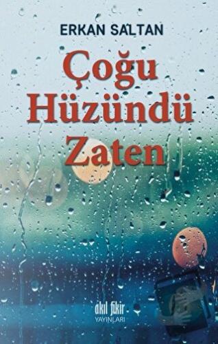 Çoğu Hüzündü Zaten - Erkan Saltan - Akıl Fikir Yayınları - Fiyatı - Yo