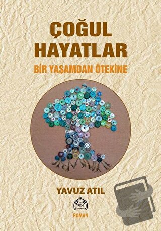 Çoğul Hayatlar - Bir Yaşamdan Ötekine - Yavuz Atıl - Kekeme Yayınları 