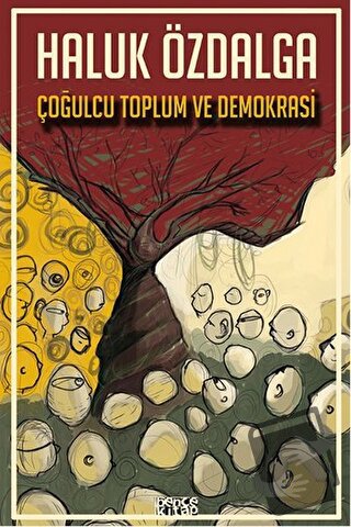 Çoğulcu Toplum ve Demokrasi - Haluk Özdalga - Bencekitap - Fiyatı - Yo