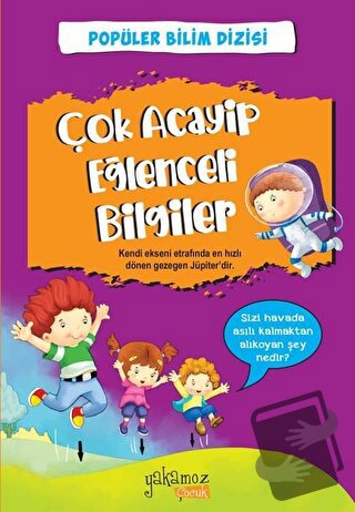 Çok Acayip Eğlenceli Bilgiler 1 - Kolektif - Yakamoz Yayınevi - Fiyatı