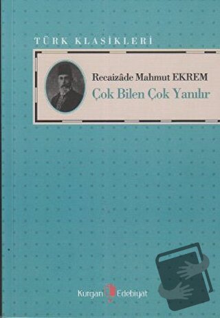 Çok Bilen Çok Yanılır - Recaizade Mahmut Ekrem - Kurgan Edebiyat - Fiy