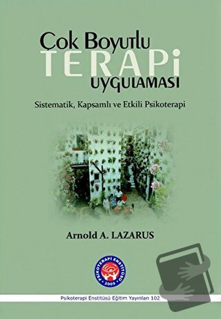 Çok Boyutlu Terapi Uygulaması - Arnold A. Lazarus - Psikoterapi Enstit