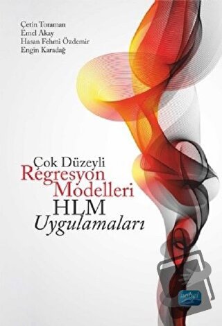 Çok Düzeyli Regresyon Modelleri: HLM Uygulamaları - Çetin Toraman - No