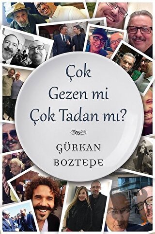 Çok Gezen mi Çok Tadan mı? - Gürkan Boztepe - Cinius Yayınları - Fiyat