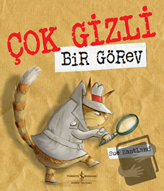 Çok Gizli Bir Görev - Sue Eastland - İş Bankası Kültür Yayınları - Fiy