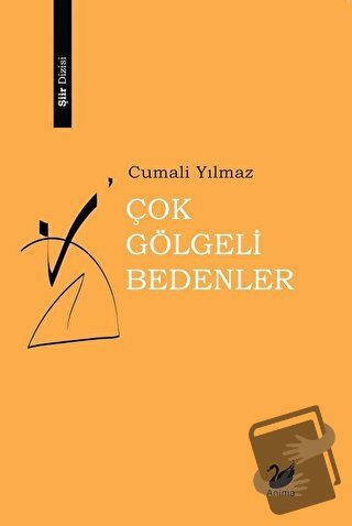 Çok Gölgeli Bedenler - Cumali Yılmaz - Anima Yayınları - Fiyatı - Yoru