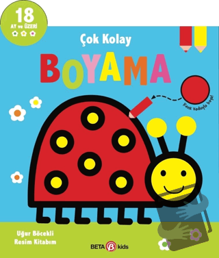 Çok Kolay Boyama - Uğur Böcekli Resim Kitabım - Kolektif - Beta Kids -