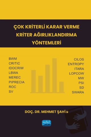 Çok Kriterli Karar Verme Kriter Ağırlıklandırma Yöntemleri - Mehmet Şa