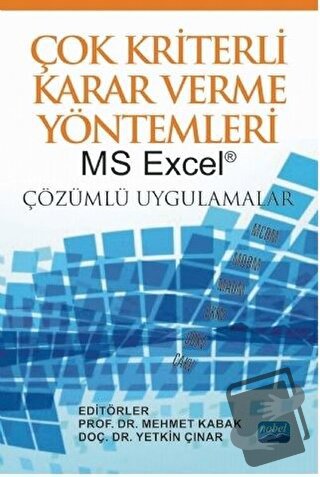 Çok Kriterli Karar Verme Yöntemleri MS Excel - Mehmet Kabak - Nobel Ak