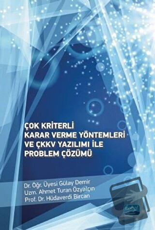 Çok Kriterli Karar Verme Yöntemleri ve ÇKKV Yazılımı ile Problem Çözüm