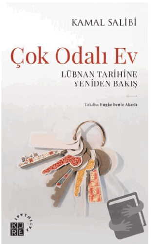 Çok Odalı Ev Lübnan Tarihine Yeniden Bakış - Kamal Salibi - Küre Yayın