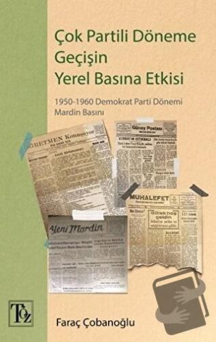 Çok Partili Döneme Geçişin Yerel Basına Etkisi - Faraç Çobanoğlu - Töz