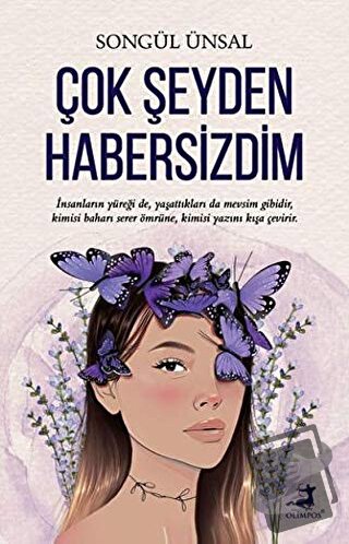 Çok Şeyden Habersizdim - Songül Ünsal - Olimpos Yayınları - Fiyatı - Y