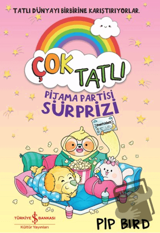 Çok Tatlı - Pijama Partisi Sürprizi - Pip Bird - İş Bankası Kültür Yay