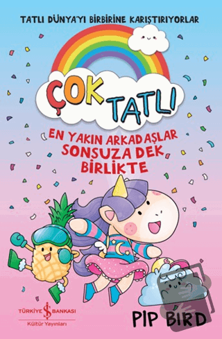 Çok Tatlı - Pip Bird - İş Bankası Kültür Yayınları - Fiyatı - Yorumlar