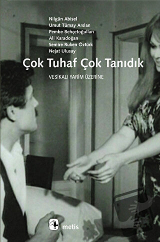 Çok Tuhaf Çok Tanıdık - Ali Karadoğan - Metis Yayınları - Fiyatı - Yor