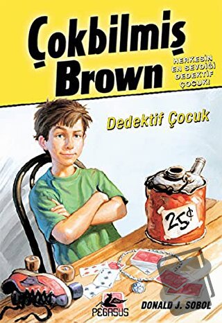 Çokbilmiş Brown - 1 - Donald J. Sobol - Pegasus Çocuk Yayınları - Fiya