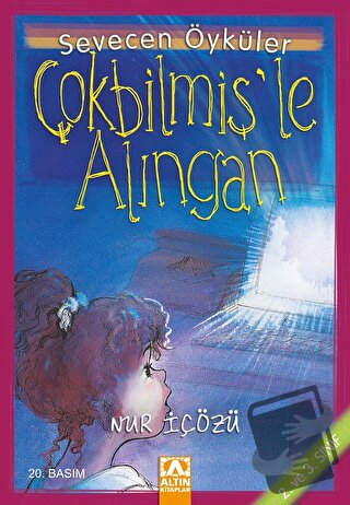 Çokbilmiş’le Alıngan - Nur İçözü - Altın Kitaplar - Fiyatı - Yorumları