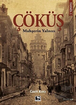 Çöküş - Cavit Kırcı - Çınaraltı Yayınları - Fiyatı - Yorumları - Satın